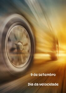 9 de Setembro – Dia da Velocidade